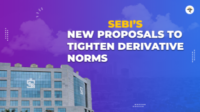 SEBI Proposes Fresh Steps to Tighten Derivatives Market Rules: How Will It Affect Your Investments?